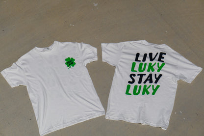 "LIVE LUKY STAY LUKY" TEE